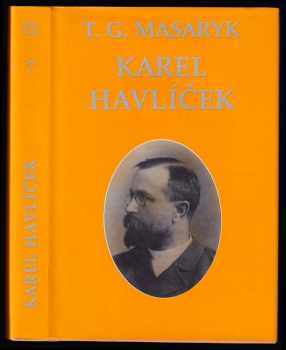 Tomáš Garrigue Masaryk: Karel Havlíček - snahy a tužby politického probuzení