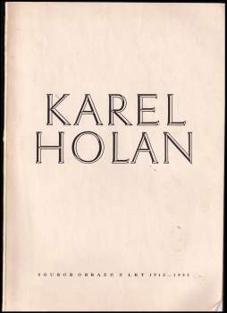 Karel Holan: Karel Holan, laureát státní ceny