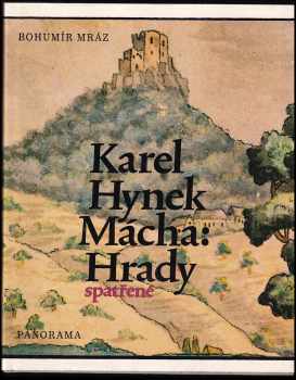 Karel Hynek Mácha: Hrady spatřené - Bohumír Mráz, Vladimír Štěpánek (1988, Panorama) - ID: 474336