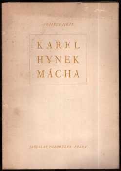 Karel Hynek Mácha : [máchovská studie] - Vojtěch Jirát (1943, Jaroslav Podroužek) - ID: 278949