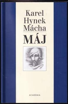 Karel Hynek Mácha, Máj : premiéra ve Viole 30.4.2003 : Viola - jubilejní 40. sezóna - Karel Hynek Mácha (2003, Academia) - ID: 780276