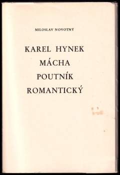 Karel Hynek Mácha, poutník romantický