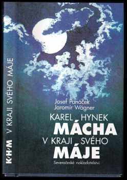 Karel Hynek Mácha v kraji svého Máje