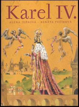 Alena Ježková: Karel IV