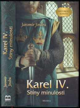 Karel IV : stíny minulosti - Jaromír Jindra (2022, Brána) - ID: 702852