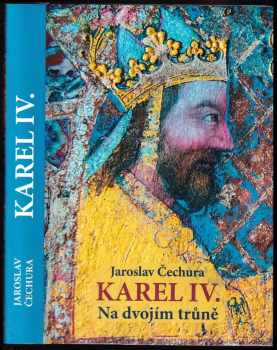 Jaroslav Čechura: Karel IV