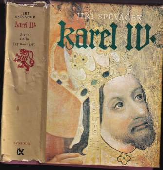 Jiří Spěváček: Karel IV