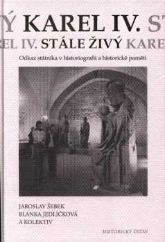 Karel IV. stále živý