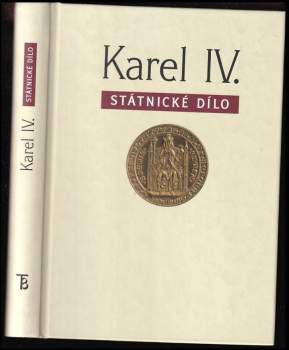 Karel: Karel IV., státnické dílo