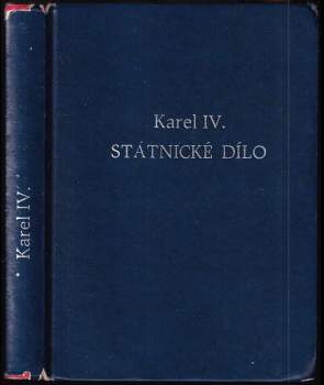 Karel IV., státnické dílo