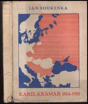 Jan Soukenka: Karel Kramář 1914-1918