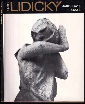 Karel Lidický : [monografie] - Karel Lidický, Jaroslav Rataj (1977, Odeon) - ID: 289987