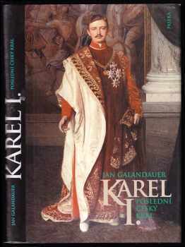 Jan Galandauer: Karel I., poslední český král