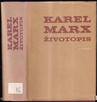 Karel Marx : životopis - Petr Nikolajevič Fedosejev (1981, Svoboda) - ID: 770115