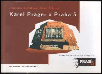 Radomíra Sedláková: Karel Prager a Praha 5