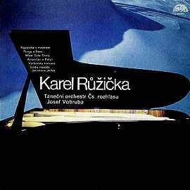 Czechoslovak Radio Dance Orchestra: Karel Růžička