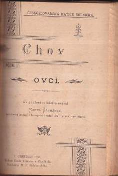 Karel Šafránek: Karel Šafránek 4X Zásady, jichž dlužno hospodáři šetřiti při zdárném chovu hovězího dobytka + Chov koní + Chov ovcí + Chov koz