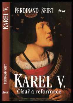 Ferdinand Seibt: Karel V