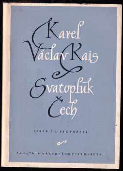 Svatopluk Čech: Karel Václav Rais - Svatopluk Čech : Výběr z listů přátel