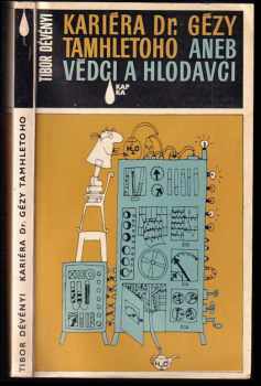Kariéra Dr. Gézy Tamhletoho, aneb, Vědci a hlodavci