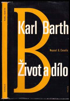 Karl Barth. Život a dílo