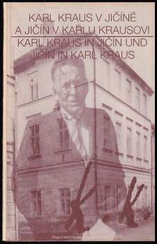 Josef Rodr: Karl Kraus v Jičíně a Jičín v Karlu Krausovi