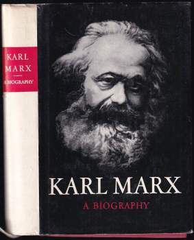 Karl Marx - A Biography