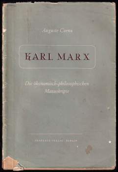 Karl Marx. Die ökonomisch-philosophischen Manuskripte.