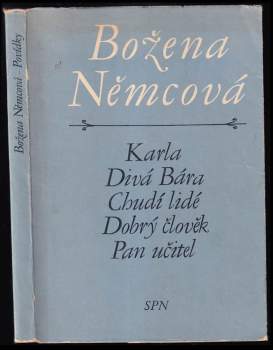 Karla ; Divá Bára ; Chudí lidé ; Dobrý člověk ; Pan učitel