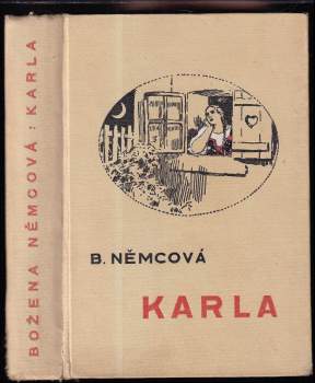 Karla ; (Pan učitel ; Rozárka ; Dobrý člověk ; Divá Bára)