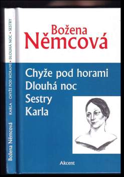 Božena Němcová: Karla ; Chyže pod horami ; Dlouhá noc ; Sestry