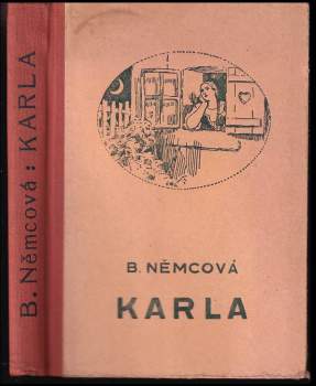 Karla ; (Pan učitel ; Rozárka ; Dobrý člověk ; Divá Bára)
