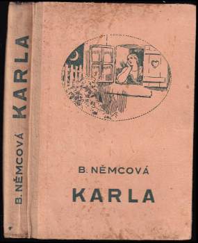 Karla ; (Pan učitel ; Rozárka ; Dobrý člověk ; Divá Bára)