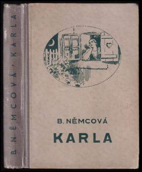 Karla ; (Pan učitel ; Rozárka ; Dobrý člověk ; Divá Bára)