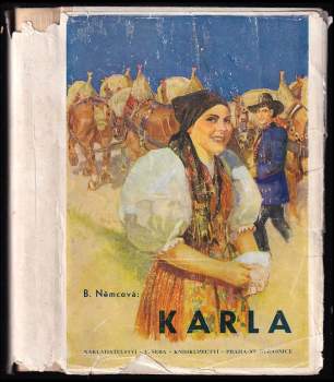 Božena Němcová: Karla ; (Pan učitel ; Rozárka ; Dobrý člověk ; Divá Bára)