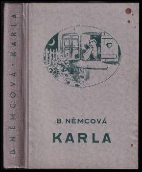 Karla ; (Pan učitel ; Rozárka ; Dobrý člověk ; Divá Bára)