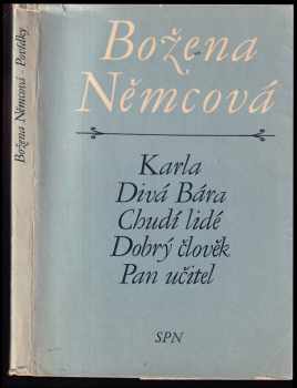 Karla ; Divá Bára ; Chudí lidé ; Dobrý člověk ; Pan učitel