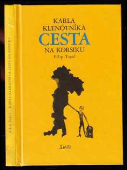 Filip Topol: Karla Klenotníka cesta na Korsiku
