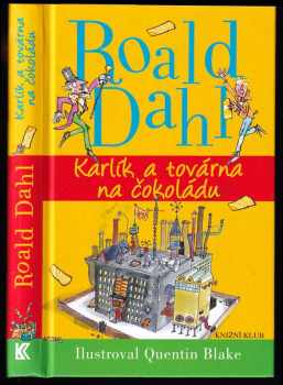 Karlík a továrna na čokoládu - Roald Dahl (2013, Knižní klub) - ID: 1726841
