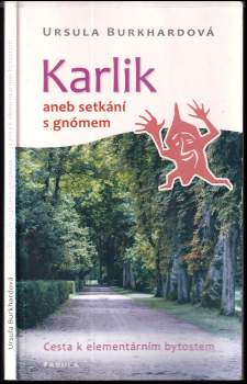 Ursula Burkhard: Karlik, aneb, Setkání s gnómem