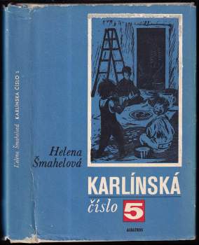 Helena Šmahelová: Karlínská číslo 5