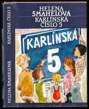 Karlínská číslo 5 : Pro čtenáře od 9 let - Helena Šmahelová (1984, Albatros) - ID: 755366