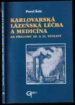 Karlovarská lázeňská léčba a medicína na přelomu 20. a 21. století