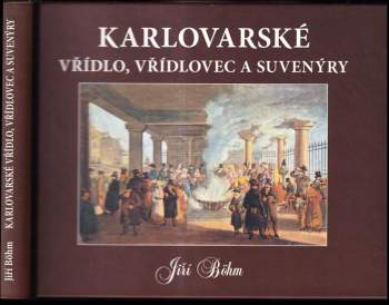Karlovarské vřídlo, vřídlovec a suvenýry
