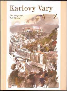 Eva Hanyková: Karlovy Vary od A do Z