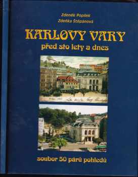 Zdeněk Popílek: Karlovy Vary před sto lety a dnes
