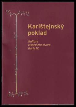 Karlštejnský poklad - kultura císařského dvora Karla IV