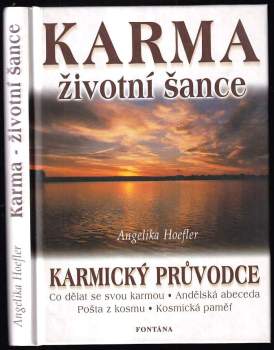 Karma - životní šance, aneb, Jak proměníte každou zkoušku ve svůj osobní úspěch