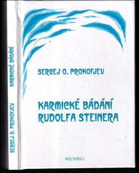 Karmické bádání Rudolfa Steinera a úkoly Anthroposofické společnosti
