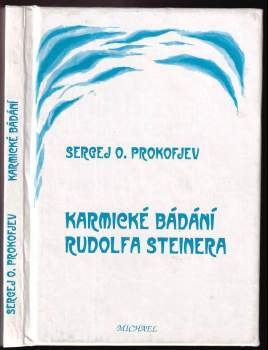 Sergej Olegovič Prokof‘jev: Karmické bádání Rudolfa Steinera a úkoly Anthroposofické společnosti